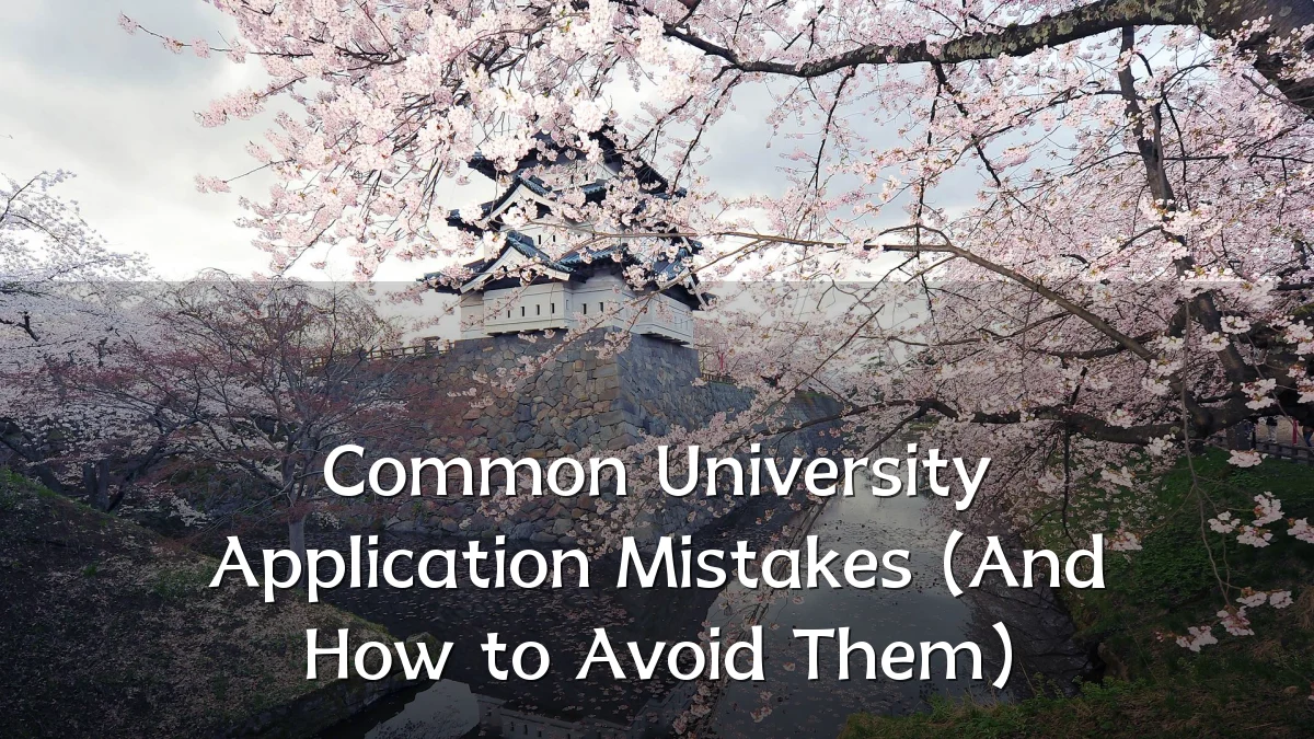Common University Application Mistakes (And How to Avoid Them)