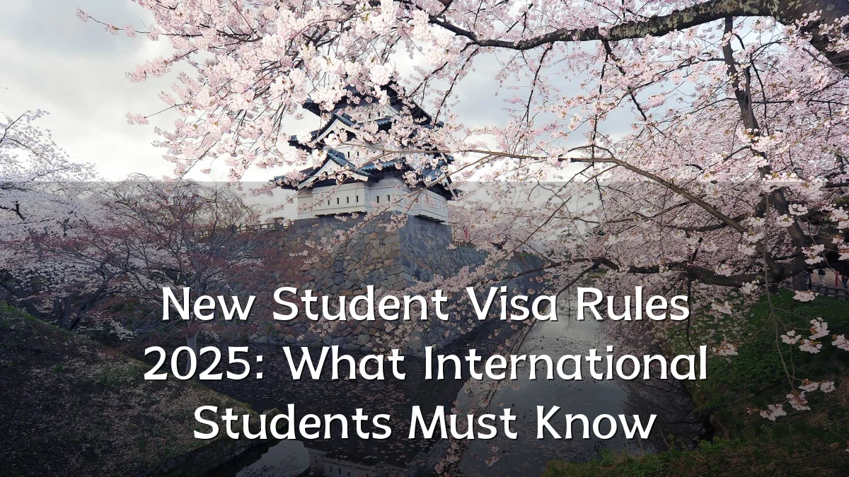 New Student Visa Rules 2025: What International Students Must Know
